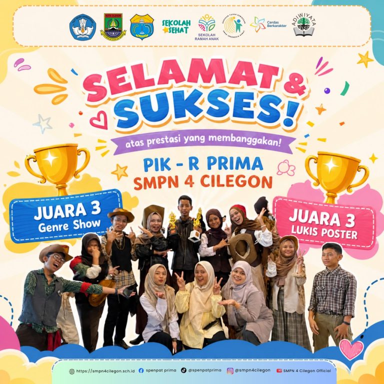 Selamat Dan sukses Kepada PIK-R PRIMA SMP Negeri 4 Cilegon Atas prestasi yang membanggakan sebagai Juara 3 GENRE Show.